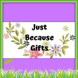 A Buyer’s Variety...of Just Because Gifts